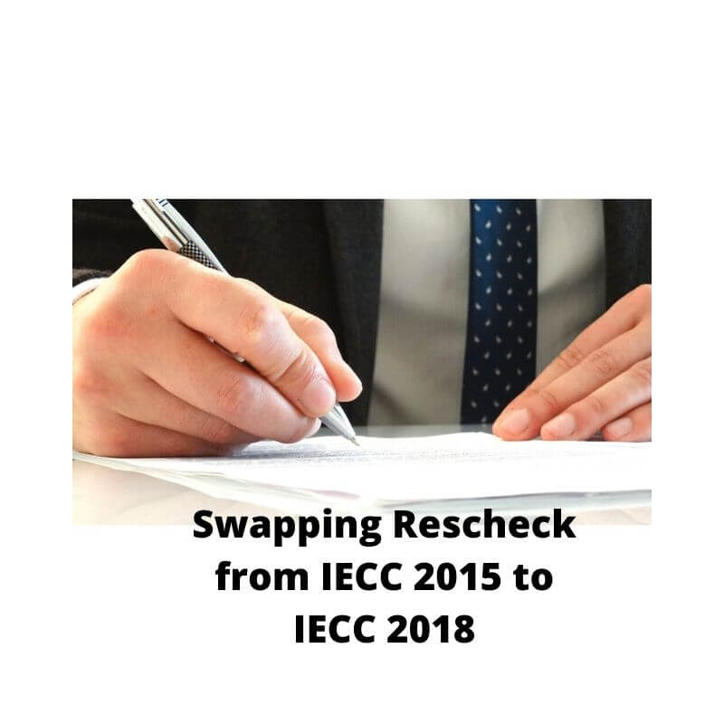 Swapping Rescheck from IECC 2015 to IECC 2018