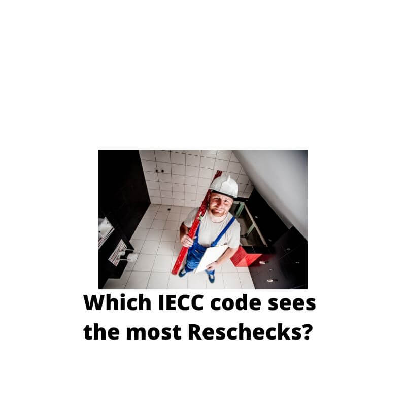 Which IECC code sees the most Reschecks?