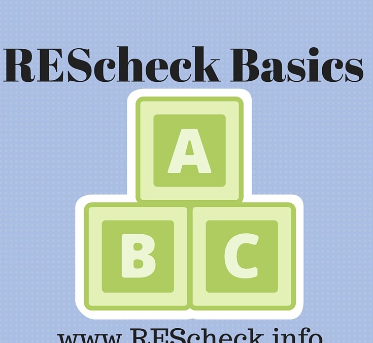 Why rescheck, how rescheck, when resheck, REScheck basics, res check basics