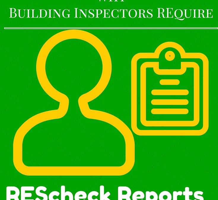 Building Inspector, REScheck report, how to REscheck, REScheck UTah, REscheck Utah climate zone 5, Weber County REscheck