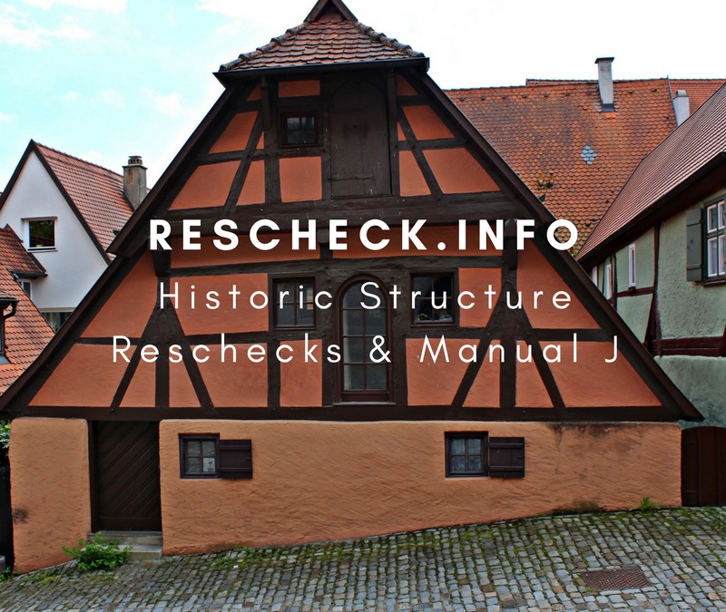 Reschecks and Manual Js on Historic Homes or Existing Structures