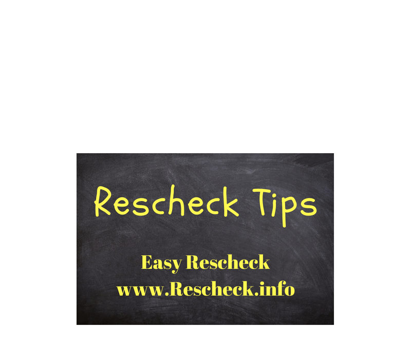 Rescheck Tips, IECC 2018, IECC 2018 Rescheck, IECC 2018 Manual J