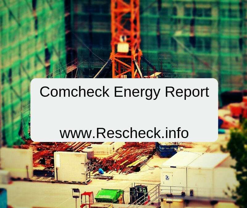 Comcheck Energy report service https://www.comcheck.net reviewed by the Reschexpert blog and https://www.rescheck.info on the Reschexpert blog.