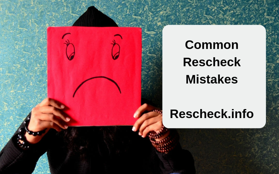 Common Rescheck Mistakes