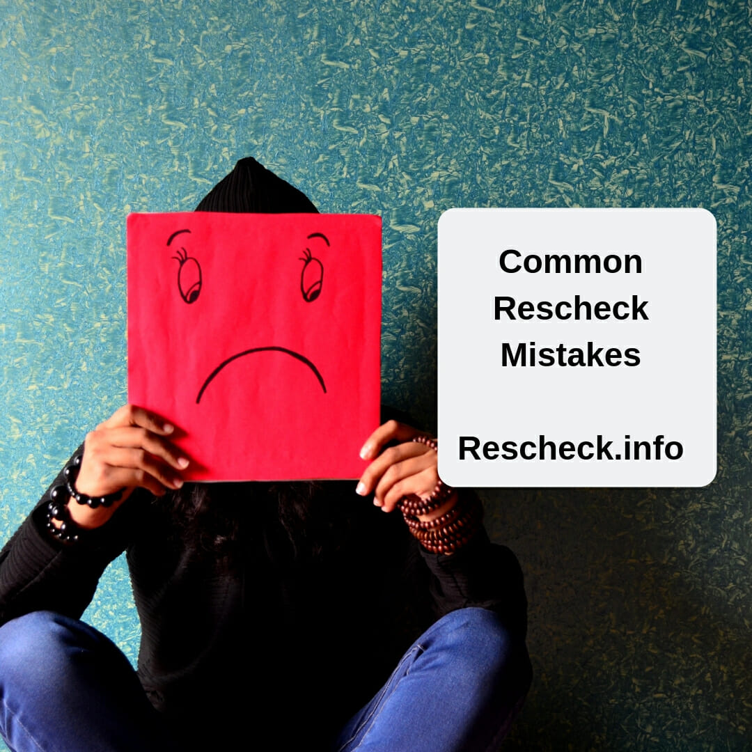 Common Rescheck Mistakes