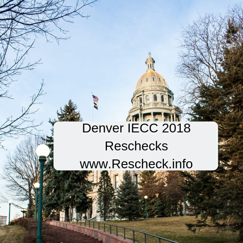 Denver IECC 2018 Energy Code Rescheck