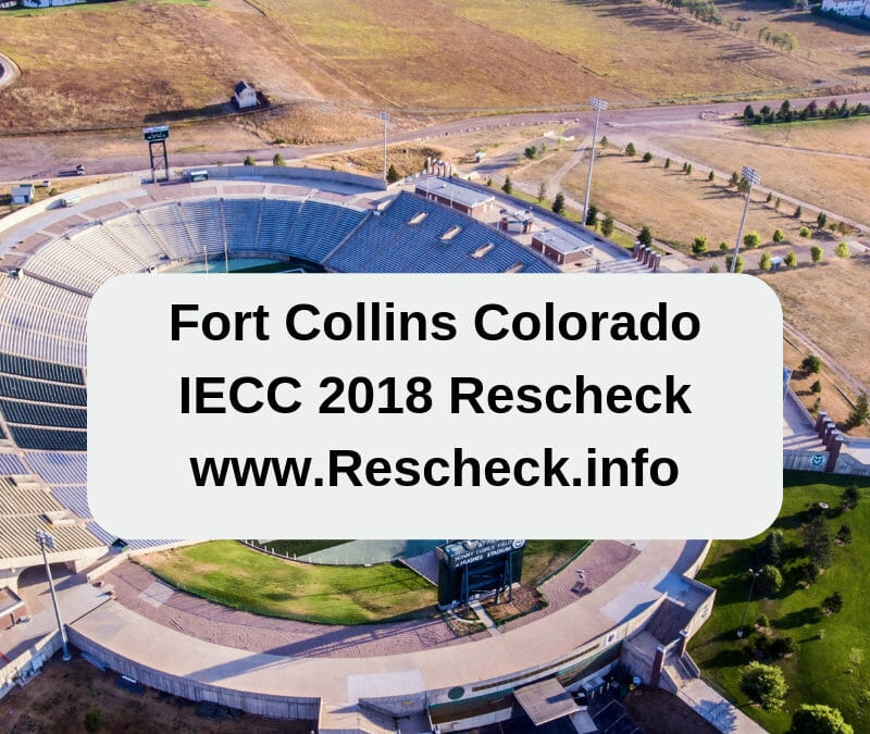 Fort Collins IECC 2018 Rescheck