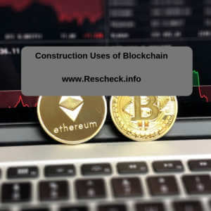 Construction Uses of Blockchain. Rescheck.info Blockchain Rescheck Manual J Manual S Manual D Comcheck