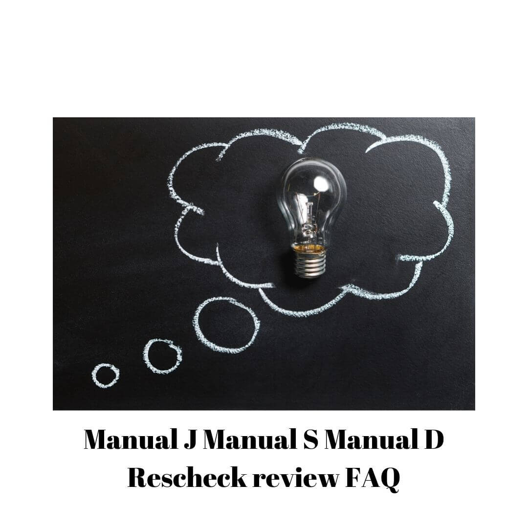 Manual J Manual S Manual D Rescheck review FAQ