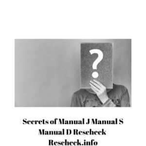 Secrets of Manual J Manual S Manual D Rescheck  Rescheck.info