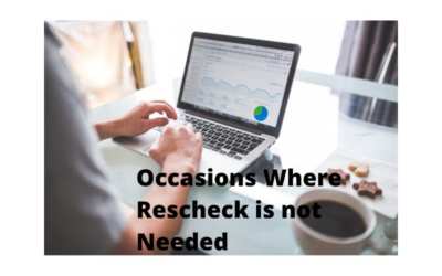 Occasions Where Rescheck is not Needed