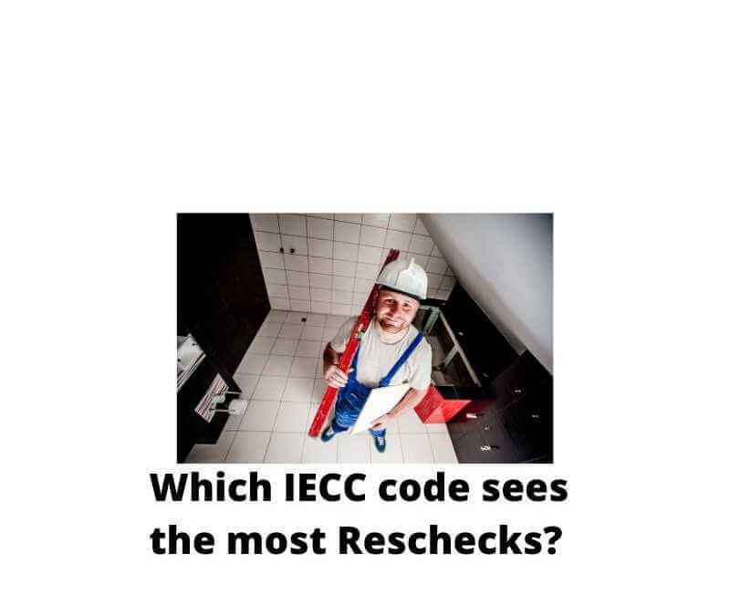 Which IECC code sees the most Reschecks?