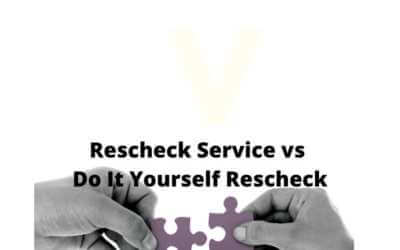Rescheck Service vs Do It Yourself Rescheck