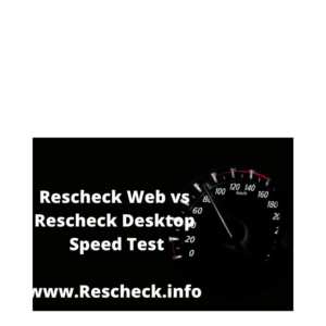 Rescheck Web Vs. Rescheck Desktop Speed Test, Manual J, Manual S, Manual D