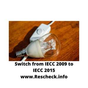 Switch from IECC 2009 to IECC 2015 Rescheck, Comcheck, Manual D, Manual J, Manual S