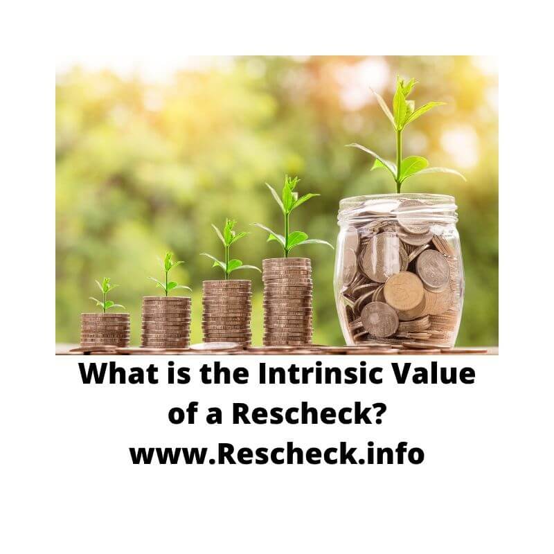 What is the Intrinsic Value of a Rescheck?