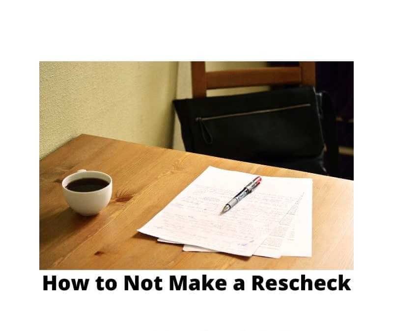 How to Not Make a Rescheck