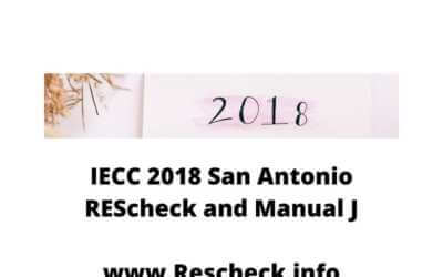 IECC 2018 San Antonio REScheck and Manual J