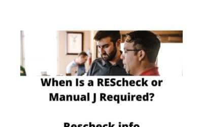 When Is a REScheck or Manual J Required?