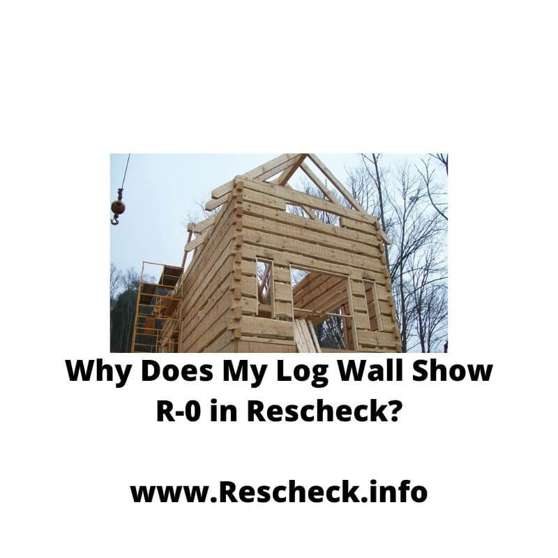 Why Does My Log Wall Show R-0 in Rescheck? 