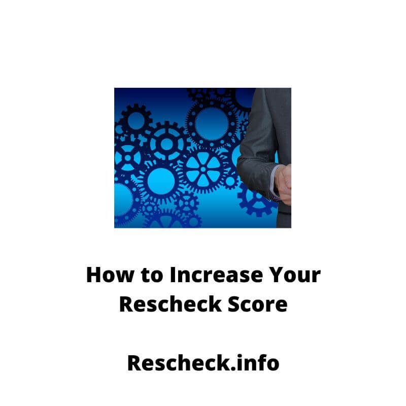 How to Increase Rescheck Score