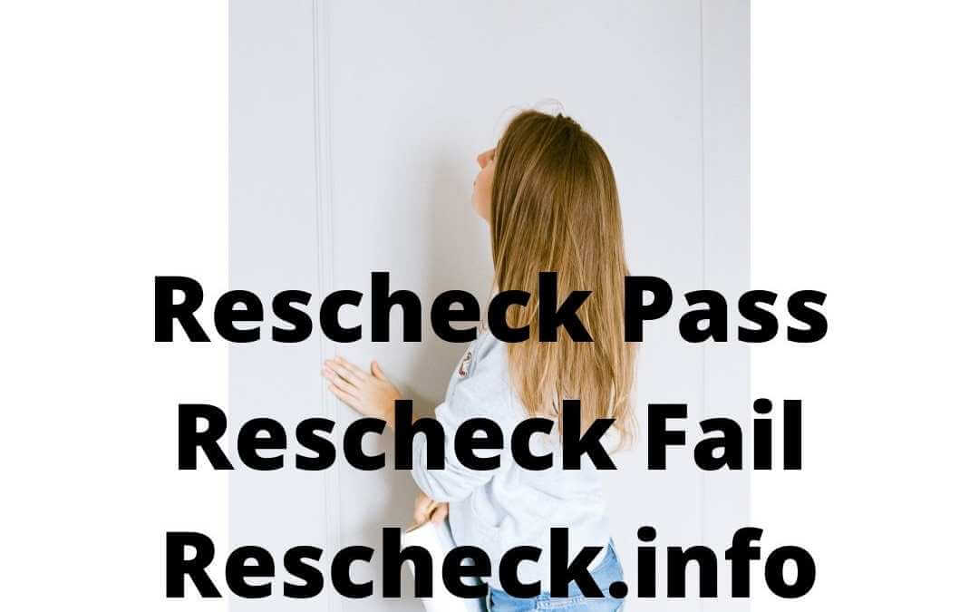 Rescheck Pass, Rescheck Fail, Rescheck Desktop, Rescheck Web, Rescheck.info