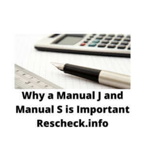 Why Manual J and Manual S is Important for a Construction Project?, Manual J, Manual S, Manual D, Rescheck, Comcheck,