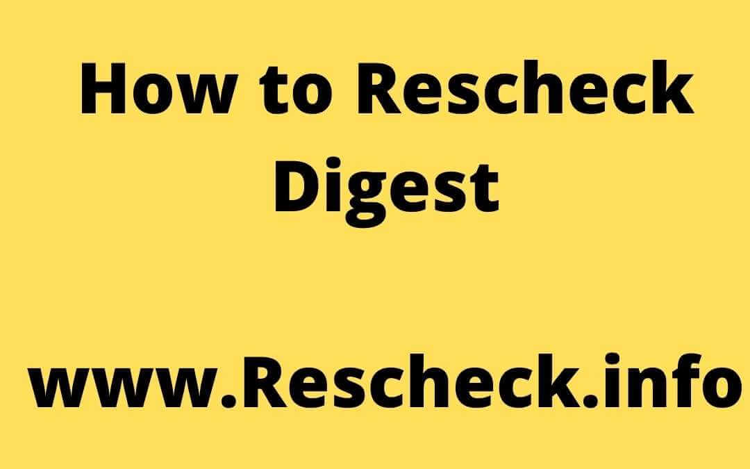 How to Rescheck Digest