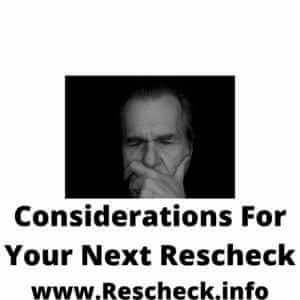 Considerations For Your Next Rescheck