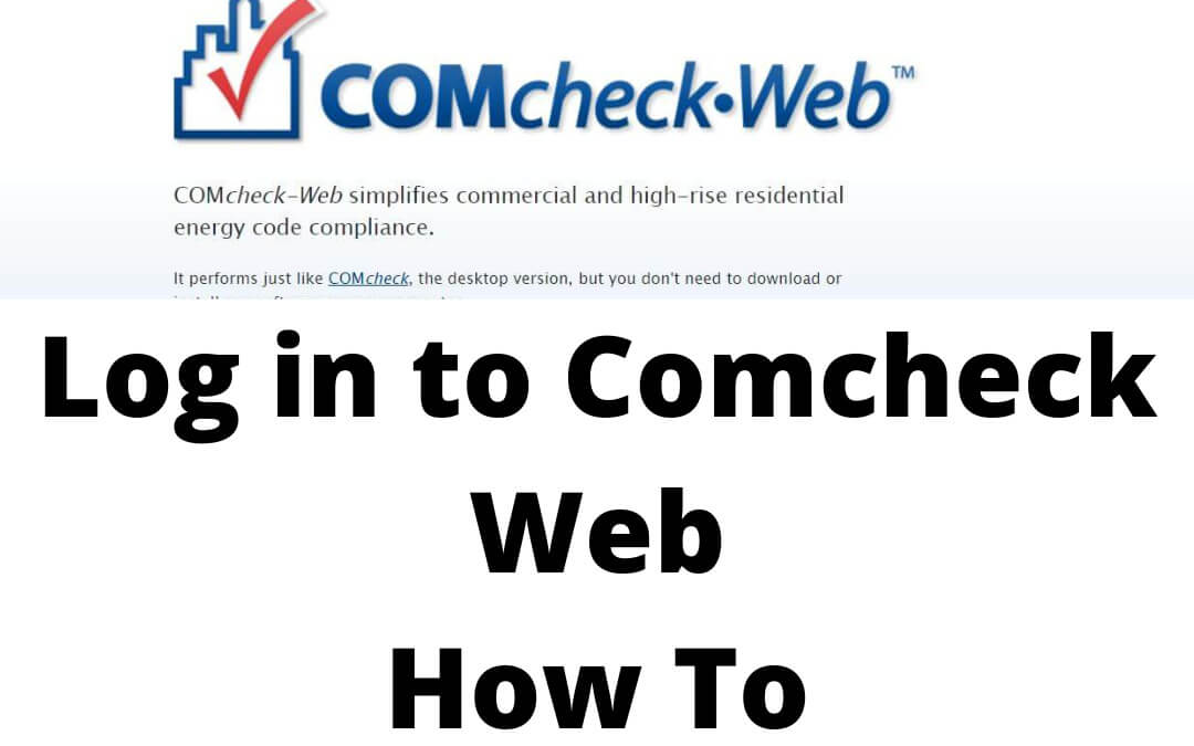 Log in to Comcheck Web How To Rescheck.info