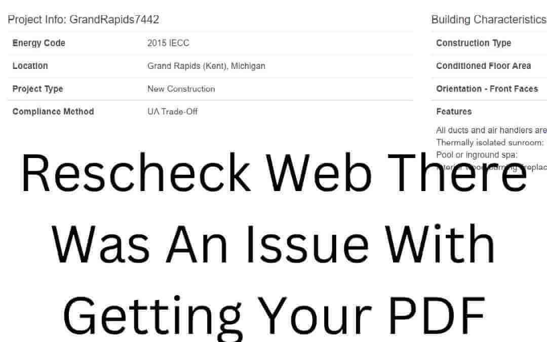 Rescheck Web error There Was An Issue With Getting Your PDF Document Error