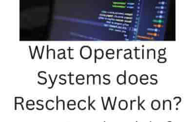 What Operating Systems does Rescheck Work on?