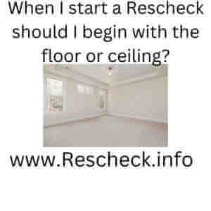 Ceiling and floor for insulation for Rescheck