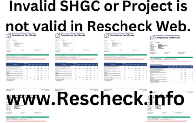 Fix Compliance Failed Invalid SHGC or Project is not valid in Rescheck Web.