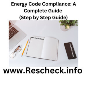 Energy Code Compliance A Complete Guide (Step by Step Guide)