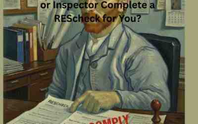 🚫 Will the Building Department or Inspector Complete a REScheck for You?